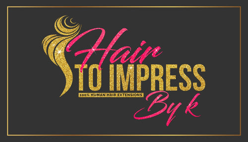 Hairtoimpressbyk